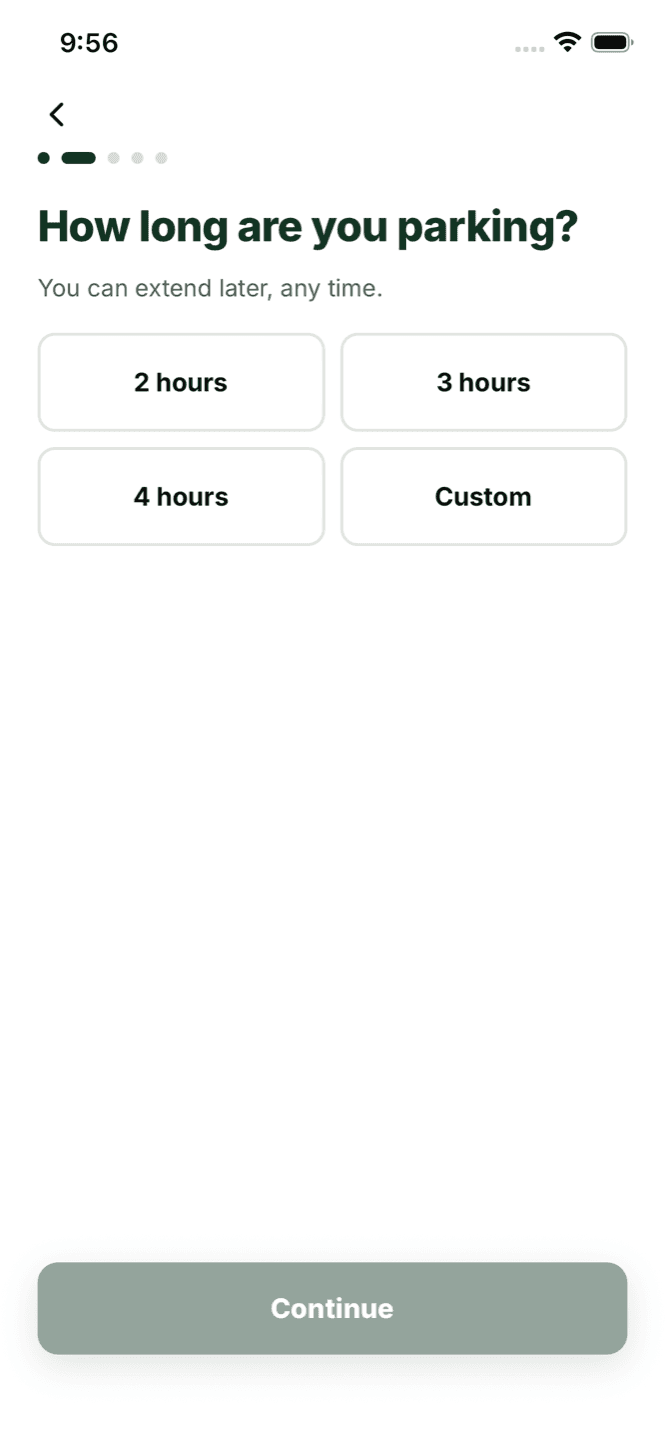How long you're parking. You can extend later.